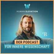Podcast Human Elevation Podcast - Der Podcast für innere Wissenschaft.