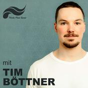 Podcast Think Flow Grow Cast mit Tim Boettner