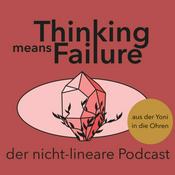 Podcast Thinking Means Failure