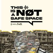 Podcast This Is Not A Safe Space