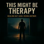 Podcast This Might Be Therapy