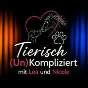 Podcast Tierisch (Un)Kompliziert – der Podcast von Lea und Nicole