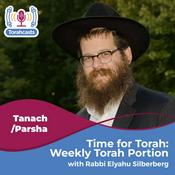 Podcast Time for Torah with Rabbi Silberberg: Weekly Torah Portion