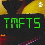 Podcast TMFTS