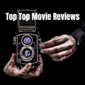 Podcast Top Top Movie Reviews