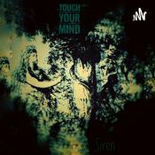 Podcast Touch Your Mind