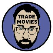 Podcast Trade Movies