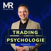 Podcast Trading Psychologie: Der Mindset-Podcast für Trader