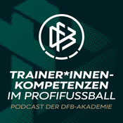 Podcast Trainer*innen-Kompetenzen im Profifußball – ein Podcast der DFB-Akademie
