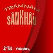 Podcast Trăm Năm Sân Khấu