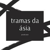 Podcast Tramas da Ásia