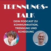 Podcast Trennungs-Talk - Kommunikation, Gefühle und Rechtliches in Beziehung, Trennung und Scheidung | Ivonne Beneke und Sven Braukmüller