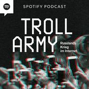 Podcast Troll Army - Russlands Krieg im Internet