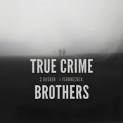 Podcast True Crime Brothers