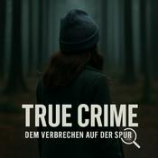 Podcast True Crime- Dem Verbrechen auf der Spur