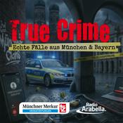 Podcast True Crime - echte Fälle aus München und Bayern