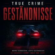 Podcast TRUE CRIME GESTÄNDNISSE