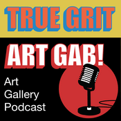 Podcast True Grit Art Gab!
