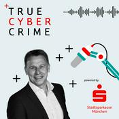 Podcast TrueCyberCrime - Der Podcast für Ihre digitale Sicherheit.
