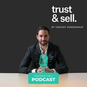 Podcast Trust / Sell | Vertrauen aufbauen und Kunden gewinnen!