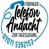 Podcast Tübinger Telefonandacht zur Tageslosung
