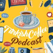 Podcast Turkish Coffee