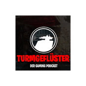 Podcast Turmgeflüster - Der Gaming Podcast