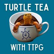 Podcast Turtle Tea with TTPG