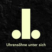 Podcast Uhrensöhne unter sich
