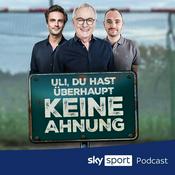 Podcast Uli, du hast überhaupt keine Ahnung - ein Fußball-Podcast von Sky Sport