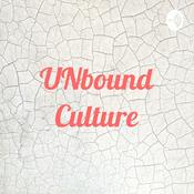 Podcast UNbound Culture