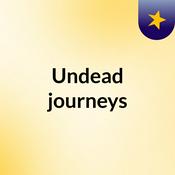 Podcast Undead journeys