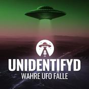 Podcast UNIDENTIFYD - Wahre UFO Fälle
