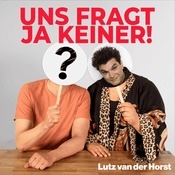 Podcast Uns fragt ja keiner!