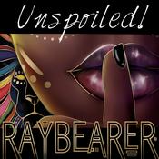 Podcast UNspoiled! Raybearer