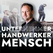 Podcast Unternehmer, Handwerker, Mensch - Der Podcast mit Johannes Gronover von Gronover Consulting
