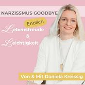 Podcast Narzissmus Goodbye - Endlich Lebensfreude & Leichtigkeit