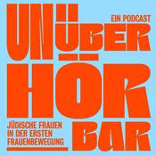 Podcast Unüberhörbar – Ein Podcast über jüdische Frauen in der ersten Frauenbewegung