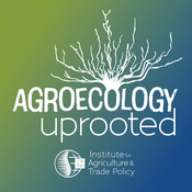 Podcast Agroecology Uprooted