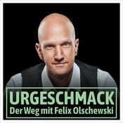 Podcast Urgeschmack – Der Weg mit Felix Olschewski