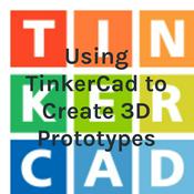 Podcast Using TinkerCad to Create 3D Prototypes