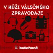 Podcast V kůži válečného zpravodaje