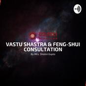 Podcast Vastu Miracles - Vastu Shastra & Feng-Shui Expert - Mrs. Shalini Gupta