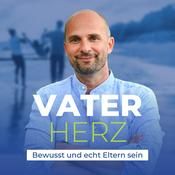 Podcast Vaterherz - Bewusst und echt Eltern sein