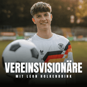 Podcast VereinsVisionäre - Hinter den Kulissen des Fußballs