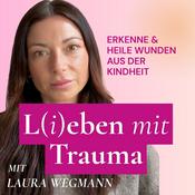 Podcast L(i)eben mit Trauma