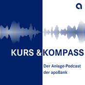Podcast Kurs & Kompass - der Anlage-Podcast der apoBank