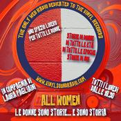 Podcast Vinyl Sound Radio Live: All women: le donne sono storie