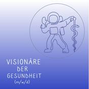 Podcast Visionäre der Gesundheit