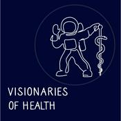 Podcast Visionaries of Health